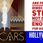 Video: Are the Oscars against Talented Female Directors?