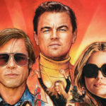 New & Exciting Poster Released For <em>Once Upon A Time In... Hollywood -</em> Taking A Page Out Of The Golden Age Of Hollywood