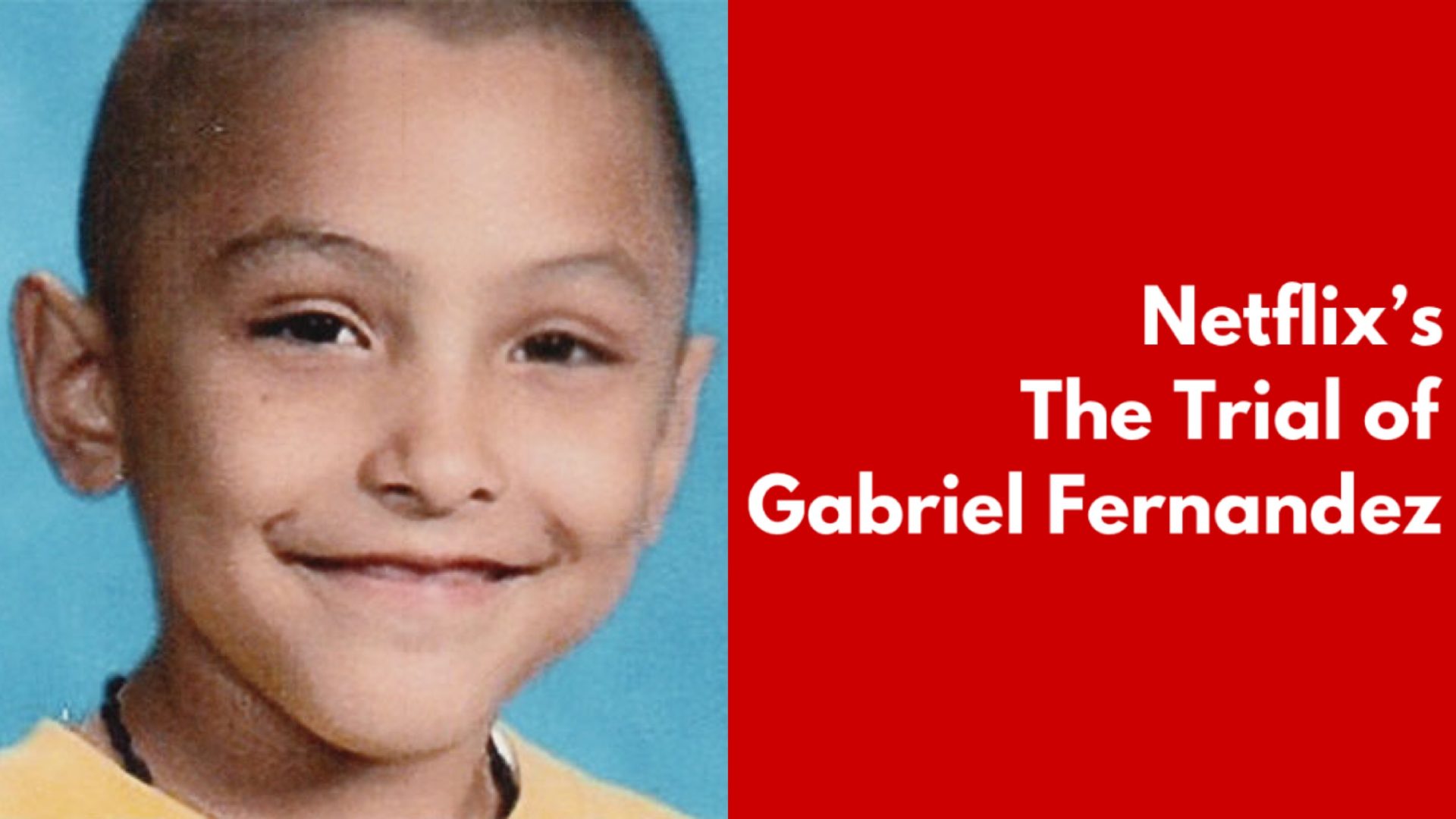 Must Watch Netflix S The Trials Of Gabriel Fernandez 8 Year Old Murdered By Parents As They Thought He Was Gay Hollywood Insider