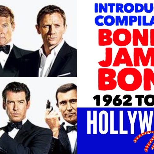 Video – Introduction Compilation: All ‘Bond… James Bond’ 007 Intros 1962 to 2020, Sean Connery – Daniel Craig