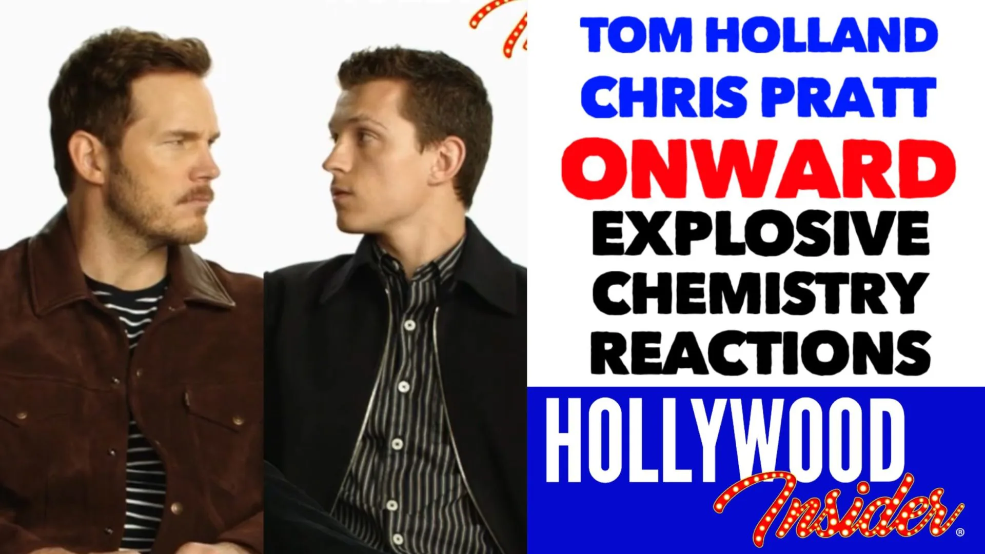 Hollywood Insider Videos Tom Holland & Chris Pratt, Chemistry, Onward, Disney, Pixar