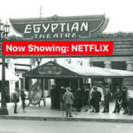 Digital Netflix Buys Physical Egyptian Theatre = Controversy-Free Access To Oscars Race