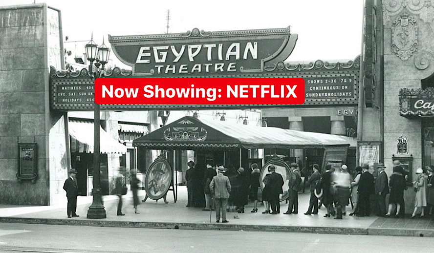 Hollywood Insider Netflix Purchased Egyptian Theatre for Non-Controversial Access to Oscars Wins
