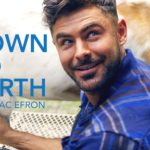 Review: ‘Down To Earth With Zac Efron’ - Everyone Talks About It