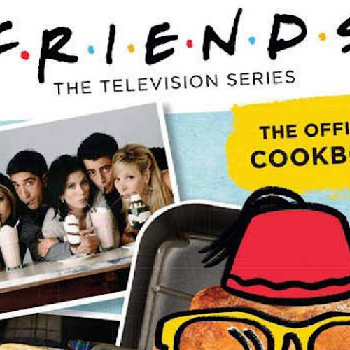‘Friends The Official Cookbook’ with Hit Recipes from the Show – Could We BE More Excited?