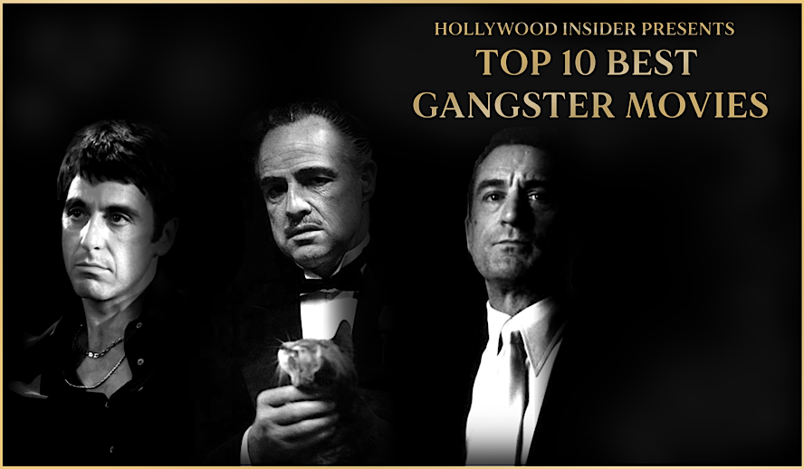 Hollywood Insider Top 10 Gangster Movies, Scarface, Godfather, Goodfellas Movies