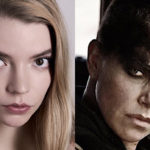 Everything We Know About ‘Furiosa’: Prequel to ‘Mad Max: Fury Road’ - Anya Taylor-Joy Replacing Charlize Theron