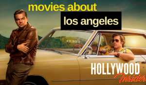 Hollywood Insider Los Angeles Movies, Once Upon A Time in Hollywood