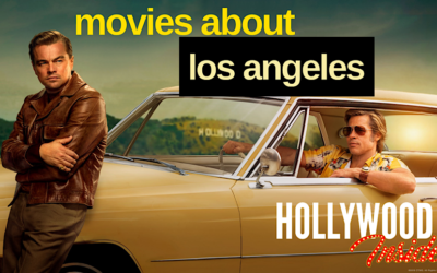 Los Angeles Movies: History of Films About L.A. | ‘Once Upon A Time in Hollywood’ & More