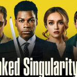 Hollywood Insider Naked Singularity Review, John Boyega, Bill Skarsgård