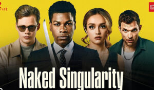 Hollywood Insider Naked Singularity Review, John Boyega, Bill Skarsgård