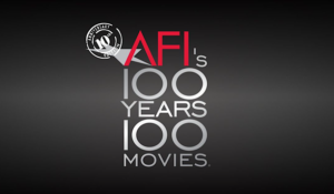 Hollywood Insider AFI’s 100 Years... 100 Movies, AFI Tribute, 10 Best American Films