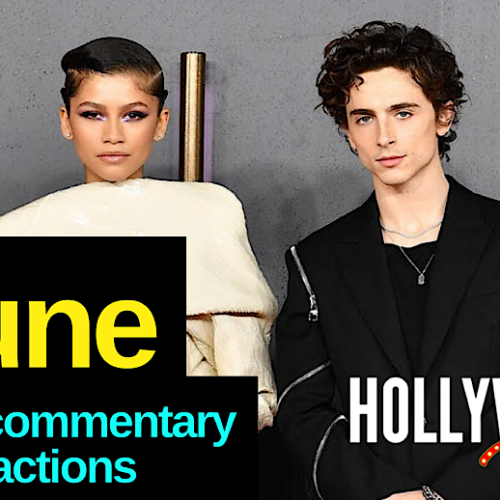‘Dune’: Full 1 Hour Plus Commentary, Reactions and Making Of – Timothee Chalamet, Zendaya, Oscar Isaac & More