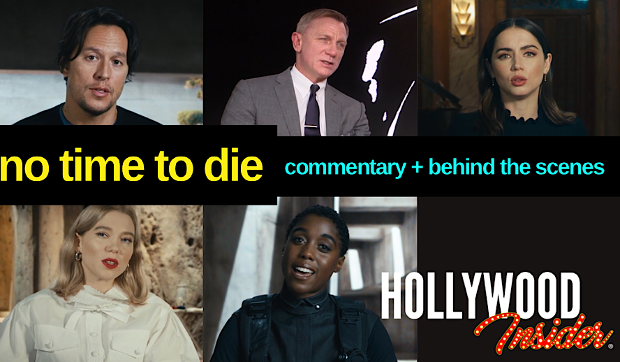 The Hollywood Insider No Time to Die Commentary and Behind the Scenes