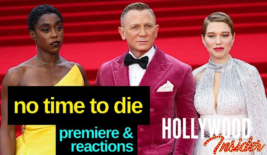 The Hollywood Insider No Time to Die Royal Premiere & Reactions