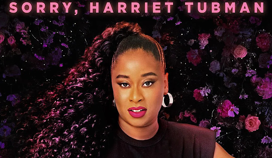 Phoebe Robinson is the Comedic Voice We Need (And Can’t Get Enough Of) – ‘Sorry Harriet Tubman’