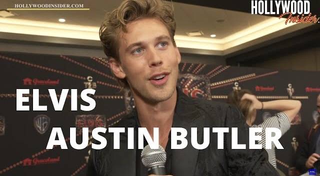 Austin Butler on Being Elvis Presley – Red Carpet Revelations at World Premiere of ‘Elvis’