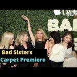 The Hollywood Insider Video Celebrities Arrivals at Red Carpet Premiere of 'Bad Sisters'