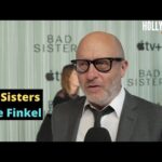 Video: Dave Finkel | Red Carpet Revelations at World Premiere of 'Bad Sisters'