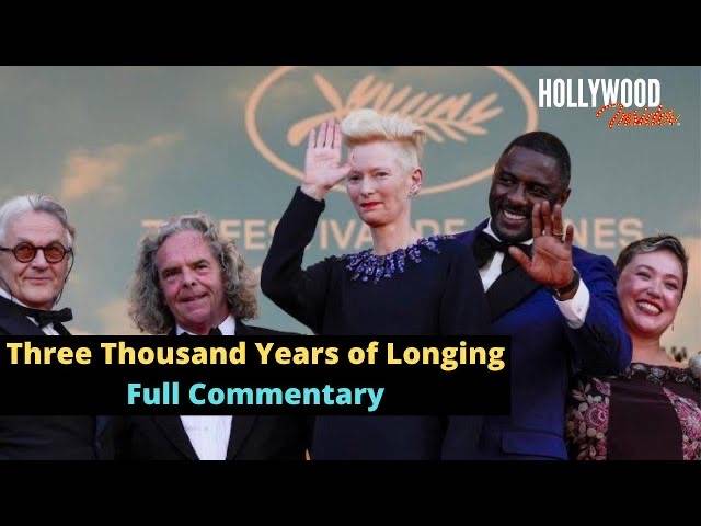 The Hollywood Insider Video Full Commentary - Cast & Crew Spills Secrets on Making of ‘Three Thousand Years of Longing’