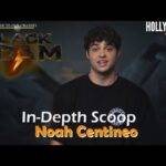 Video: In-Depth Scoop | Noah Centineo - 'Black Adam'