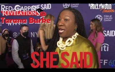 Video: Red Carpet Revelations | Tarana Burke – ‘She Said ‘