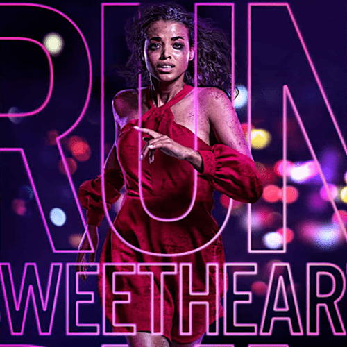 ‘Run Sweetheart Run’: Female Empowerment Written All Over It