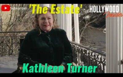 Video: In Depth Scoop | Kathleen Turner – ‘The Estate’