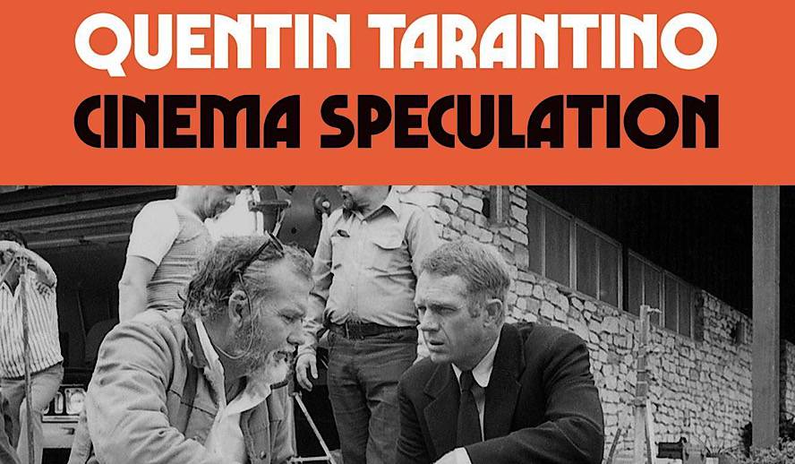 ‘Cinema Speculation’: Quentin Tarantino’s Love Letter to Cinema Weaves Together Film History, Criticism, and Theory