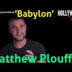 The Hollywood Insider Video Matthew Plouffe 'Babylon' Interview