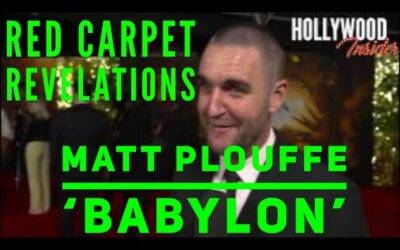 Video: Red Carpet Revelations with Matt Plouffe on His New Film ‘Babylon’