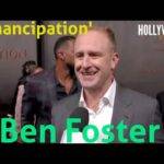 The Hollywood Insider Video Ben Foster 'Emancipation' Interview