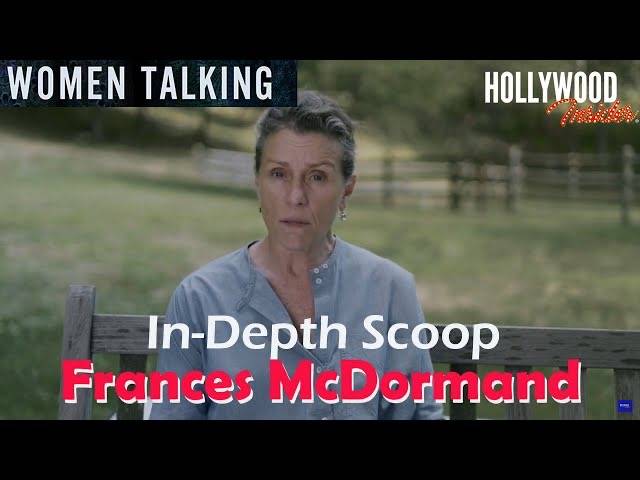 The Hollywood Insider Video Frances McDormand 'Women Talking' Interview