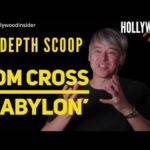 The Hollywood Insider Video Tom Cross 'Babylon' Interview