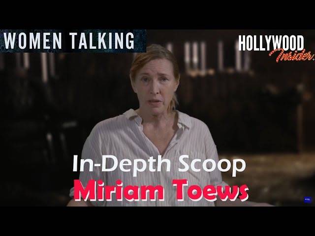 The Hollywood Insider Video Miriam Toews 'Women Talking' Interview
