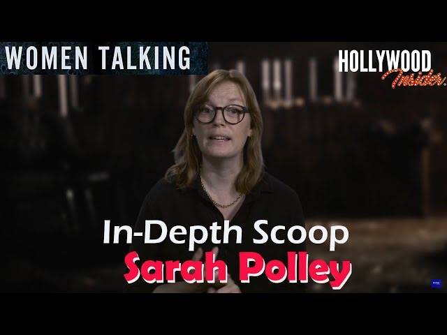 The Hollywood Insider Video Sarah Polley 'Women Talking' Interview