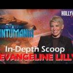In Depth Scoop | Evangeline Lilly - 'Ant Man and the Wasp: Quantumania'