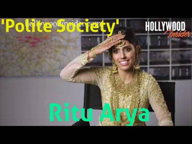 The Hollywood Insider Video-Ritu Arya-Polite Society-Interview