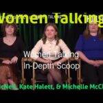 In Depth Scoop | Liv McNeil, Kate Halett, and Michelle McCloud - 'Women Talking'