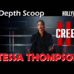 In Depth Scoop | Tessa Thompson - 'Creed III'