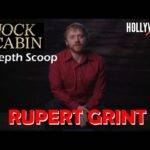 In Depth Scoop | Rupert Grint - Knock at the Cabin