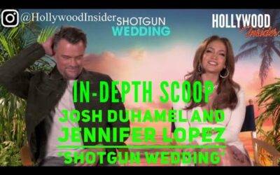 In-Depth Scoop with Josh Duhamel and Jennifer Lopez on ‘Shotgun Wedding’