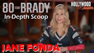 In Depth Scoop | Jane Fonda – 80 for Brady