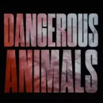The Hollywood Insider Dangerous Animals